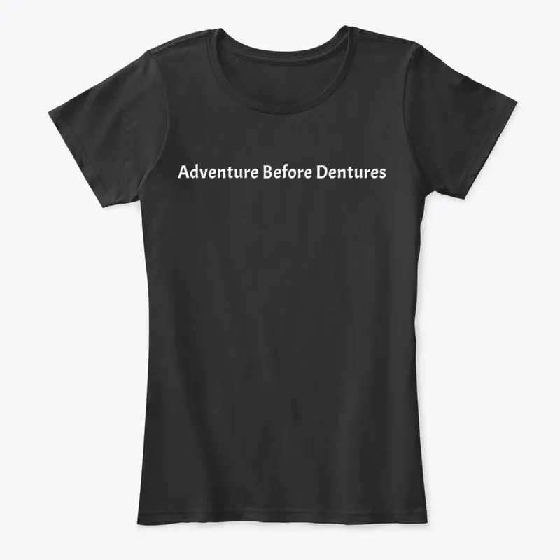 Adventure Before Dentures